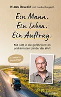 E-Book (epub) Ein Mann. Ein Leben. Ein Auftrag. von Klaus Dewald Global Aid Network e.V., Hauke Burgarth