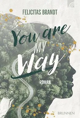 E-Book (epub) You Are My WAY von Felicitas Brandt