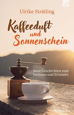 E-Book (epub) Kaffeeduft und Sonnenschein von Ulrike Strätling