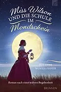 E-Book (epub) Miss Wilson und die Schule im Mondschein von Suzanne Woods Fisher