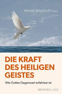 E-Book (epub) Die Kraft des Heiligen Geistes von Frauke Bielefeldt