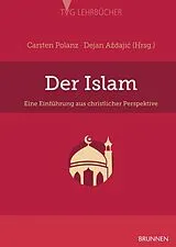 Fester Einband Der Islam: Eine Einführung aus christlicher Perspektive von Carsten Polanz, Dejan Azdajic