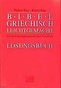 Kartonierter Einband Bibel-Griechisch leichtgemacht von Werner Stoy, Klaus Haag, Wilfrid Haubeck