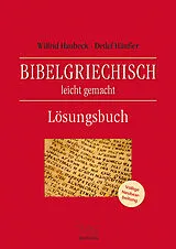 Kartonierter Einband Bibelgriechisch leicht gemacht von Detlef Häußer, Wilfrid Haubeck