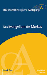 Fester Einband Das Evangelium des Markus von Hans F. Bayer