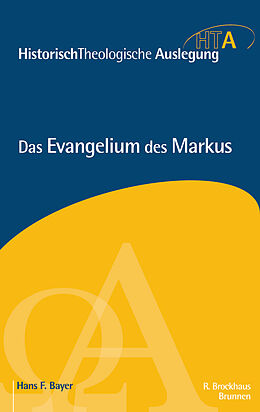 Fester Einband Das Evangelium des Markus von Hans F. Bayer