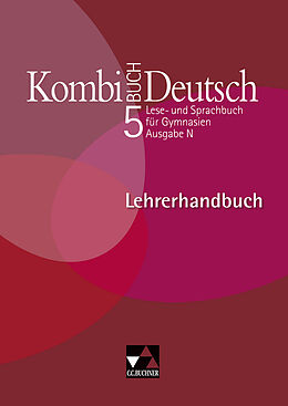 Unterrichtsmaterialien Kombi-Buch Deutsch - Ausgabe N / Kombi-Buch Deutsch N LH 5 von Birgit Bruckmayer, Gunter Fuchs, Andreas Hensel