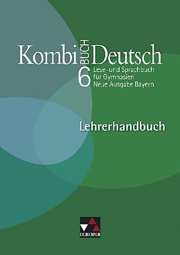 Kartonierter Einband Kombi-Buch Deutsch 6. Neue Ausgabe Bayern. Lehrerhandbuch von 
