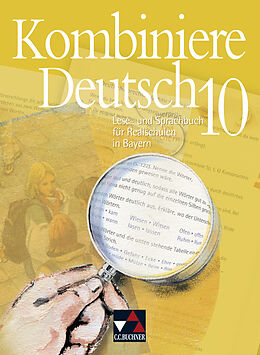 Fester Einband Kombiniere Deutsch - Lese- und Sprachbuch für Realschulen in Bayern / Kombiniere Deutsch Bayern 10 von Jan Buhr, Ursula Hartmüller, Claudia Högemann