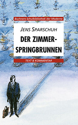 Kartonierter Einband Buchners Schulbibliothek der Moderne / Sparschuh, Der Zimmerspringbrunnen von Wolfgang Reitzammer