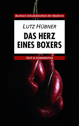 Kartonierter Einband Buchners Schulbibliothek der Moderne / Hübner, Das Herz eines Boxers von Klaus Will