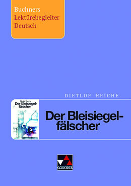 Geheftet Buchners Lektürebegleiter Deutsch / Reiche, Der Bleisiegelfälscher von Simon Kratzer