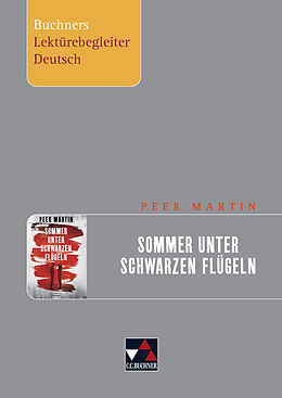 Geheftet Buchners Lektürebegleiter Deutsch / Martin, Sommer unter schwarzen Flügeln von Stephan Gora