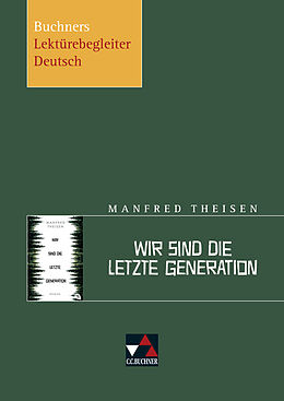 Geheftet Buchners Lektürebegleiter Deutsch / Theisen, Wir sind die letzte Generation von Elisabeth Nadler