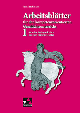 Geheftet Arbeitsblätter für den kompetenzorientierten Geschichtsunterricht / Arbeitsblätter für den kompetenzorientierten GU 1 von Franz Hohmann