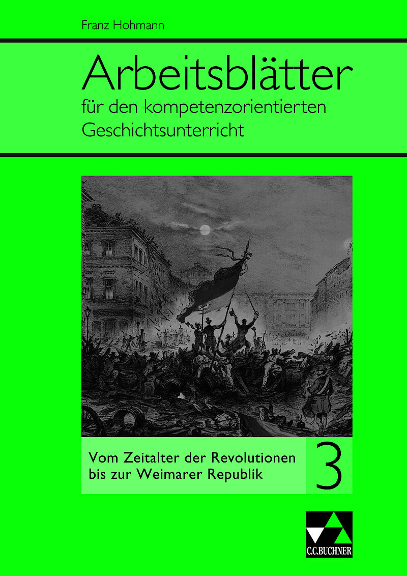Arbeitsblätter für den kompetenzorientierten Geschichtsunterricht / Arbeitsblätter für den kompetenzorientierten GU 3