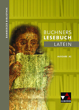 Kartonierter Einband Bamberger Bibliothek / Buchners Lesebuch Latein A 2 von Michael Dronia, Stefan Kipf, Alexandra Köhler