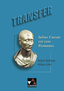 Geheftet Transfer. Die Lateinlektüre / Iulius Caesar  vir vere Romanus von Michael Dronia
