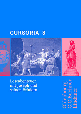 Geheftet Cursus - Ausgabe B. Unterrichtswerk für Latein / Cursoria 3: Joseph und seine Brüder von Friedrich Maier, Andrea Wilhelm