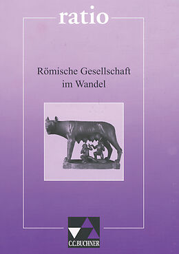 Kartonierter Einband ratio / Römische Gesellschaft im Wandel von Wolfgang Flurl, Reinhard Heydenreich, Clement Utz