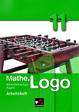 Kartonierter Einband Mathe.Logo Wirtschaftsschule Bayern / Mathe.Logo Wirtschaftsschule AH 11/II von Michael Kleine