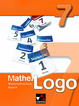 Fester Einband Mathe.Logo Wirtschaftsschule Bayern / Mathe.Logo Wirtschaftsschule 7 von Anita Blasig, Eva Fischer, Attilio Forte