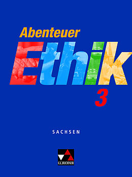 Geheftet Abenteuer Ethik  Sachsen / Abenteuer Ethik Sachsen 3 von Jörg Peters, Martina Peters, Johannes Rohbeck