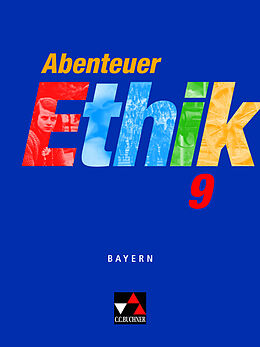 Kartonierter Einband Abenteuer Ethik - Bayern / Abenteuer Ethik Bayern 9 von Werner Fuß, Monika Sänger