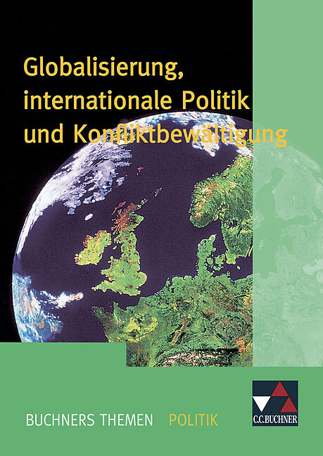 Globalisierung, internationale Politik und Konfliktbewältigung