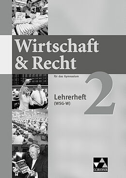 Kartonierter Einband Wirtschaft &amp; Recht (WSG-W) / Wirtschaft &amp; Recht (WSG-W) LH 2 von Gotthard Bauer, Michael Demel, Juliane Frickel