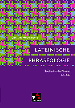 Fester Einband Lateinische Phraseologie von Christina Meckelnborg