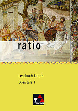 Kartonierter Einband Sammlung ratio / ratio Lesebuch Latein  Oberstufe 1 von Michael Lobe, Elisabeth Kattler, Reiner Streun