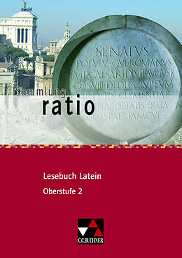 Fester Einband Sammlung ratio / ratio Lesebuch Latein  Oberstufe 2 von Michael Lobe, Christian Zitzl