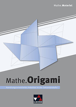 Geheftet Mathe.Origami / Begleitmaterial Mathematik / Mathe.Origami von Michael Kleine, Stefanie Richter