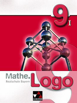 Fester Einband Mathe.Logo  Realschule Bayern / Mathe.Logo Bayern 9/I von Andreas Gilg, Ivonne Grill, Michael Kleine