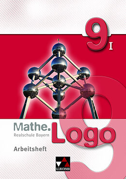 Geheftet Mathe.Logo  Realschule Bayern / Mathe.Logo Bayern AH 9/I von Dagmar Beyer, Simon Weixler