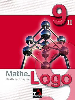 Fester Einband Mathe.Logo  Realschule Bayern / Mathe.Logo Bayern 9/II von Andreas Gilg, Ivonne Grill, Michael Kleine