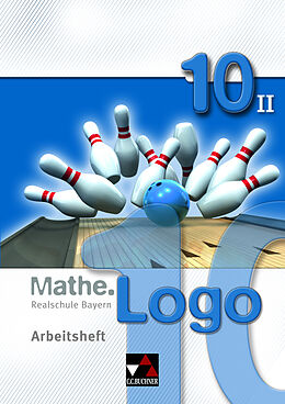 Geheftet Mathe.Logo  Realschule Bayern / Mathe.Logo Bayern AH 10/II von Dagmar Beyer, Birgit Listl, Michael Kleine