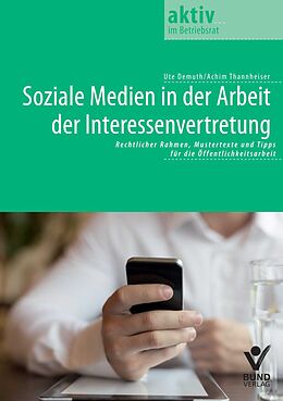 Kartonierter Einband Soziale Medien in der Arbeit der Interessenvertretung von Achim Thannheiser, Ute Demuth