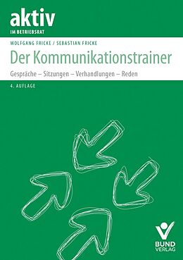 Kartonierter Einband Der Kommunikationstrainer von Wolfgang Fricke, Sebastian Fricke