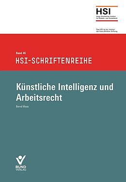 Kartonierter Einband Künstliche Intelligenz und Arbeitsrecht von Bernd Waas