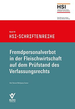 Kartonierter Einband Fremdpersonalverbot in der Fleischwirtschaft auf dem Prüfstand des Verfassungsrechts von Olaf Deinert, Wolfram Cremer