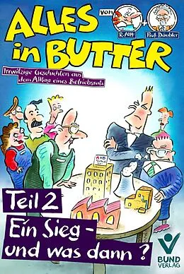 E-Book (epub) Alles in Butter, Teil 2: Ein Sieg und was dann? von Reinhard Alff, Wolfgang Däubler