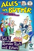 E-Book (epub) Alles in Butter, Teil 3: Runder Tisch mit Ecken von Reinhard Alff, Wolfgang Däubler