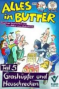 E-Book (epub) Alles in Butter, Teil 5: Grashüpfer und Heuschrecken von Reinhard Alff, Wolfgang Däubler