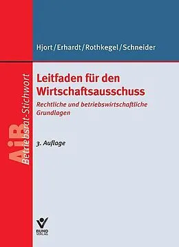 E-Book (epub) Leitfaden für den Wirtschaftsausschuss von Jens Peter Hjort, Michael Erhardt, Andrea Rothkegel