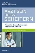 E-Book (epub) Arzt sein heißt scheitern von Atilla Vuran, Stefan Jockenhövel