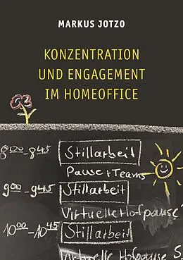 E-Book (epub) Konzentration und Engagement im Homeoffice von Markus Jotzo