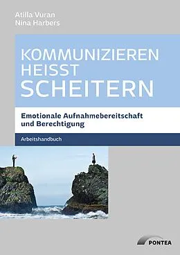E-Book (epub) Kommunizieren heißt scheitern von Atilla Vuran, Nina Harbers