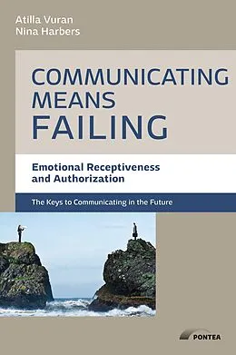 E-Book (epub) Communication means failing von Atilla Vuran, Nina Harbers
